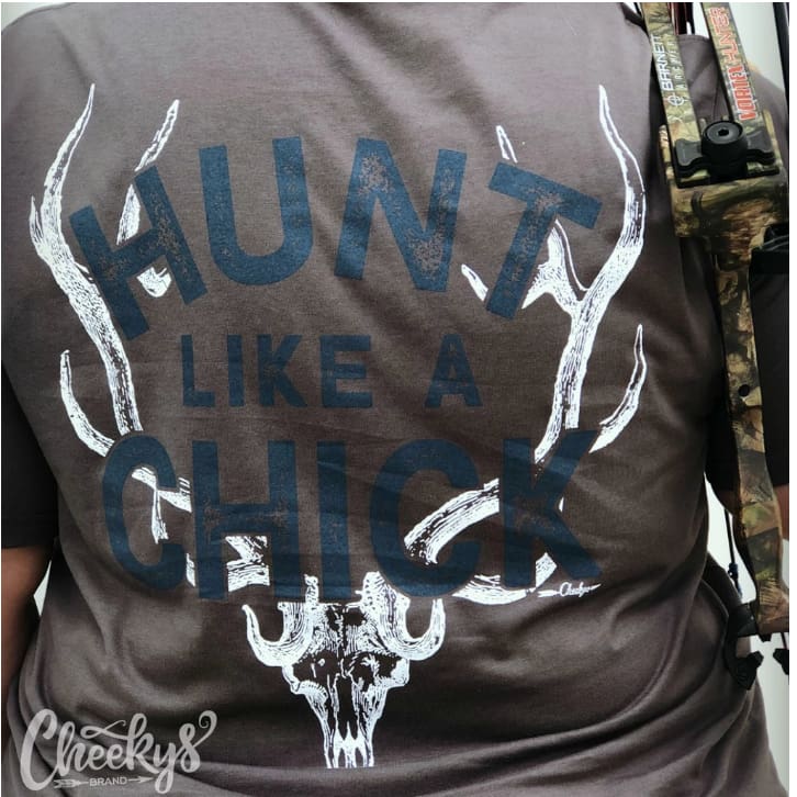 Hunt Like a Chick - The GyPsY Barn Boutique